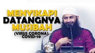 Menyikapi Musibah Virus Corona COVID19 - Dr. Syafiq Riza Basalamah MA