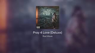 FULL ALBUM - Rod Wave - Pray 4 Love Deluxe