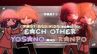 PAST BSD KIDS react to THE FUTURE  PART 1  YOSANO & RANPO  BSD REACTS  40K Special.