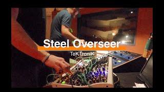 Steel Overseer  TeKTroniK - Modular Jam #eurorack