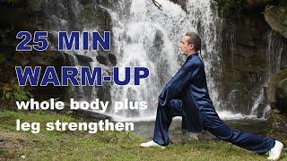 25 MIN FULL BODY TAI CHI WARM UP - Joint Mobility Stretching & Strengthening of Muscles and Tendons