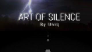 Art of silence - By UNIQ DramaticCinematic 30 minutes