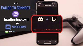 Failed to Connect Twitch Account to Discord on iPhoneiPad Fixed