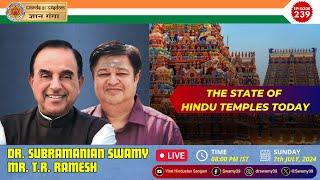 THE STATE OF HINDU TEMPLES TODAY  Dr Subramanian Swamy with MR T.R.Ramesh
