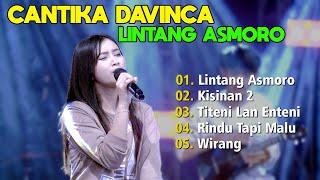 DANGDUT TERBARU 2024 - CANTIKA DAVINCA - LINTANG ASMORO 