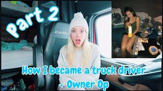 PART 2 How I became a trucking owner operator