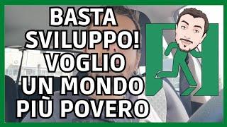 BASTA SVILUPPO VORREI UN MONDO PIU POVERO