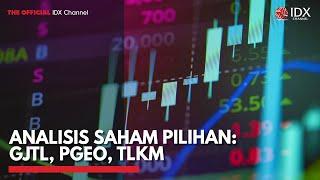 Analisis Saham Pilihan GJTL PGEO TLKM  IDX CHANNEL