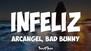 Infeliz Letra - Arcangel x Bad Bunny