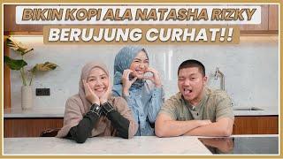 #TASTEOFCIKI3 RESEP ES KOPI RUMAHAN  WITH NATASHA RIZKY DAN IRVAN  KETAWA SAMPE NANGIS