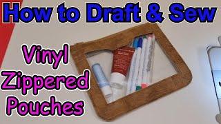 How to draft & sew clear vinyl pouches for travelling craft supplies toiletries. Sew to sell