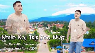 ntsib koj tsis zoo nug . Tub huas Xyooj MV 2024