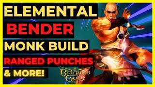 BG3 - ELEMENTAL Bender MONK BUILD RANGED Punches & Spells HONOUR & Tactician Ready