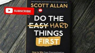  Do the hard things first - Scott Allan