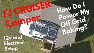FJ Cruiser Off-Grid 12V and Electrical Set-Up  Baked In My Car