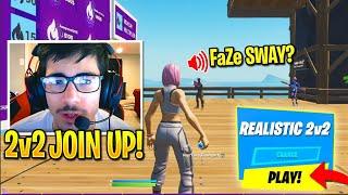 FaZe Sway JOINS 2v2 Realistic For The FIRST Time and This Happened Fortnite