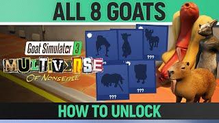 Goat Simulator 3 Multiverse of Nonsense - All 8 Goats - How to unlock them