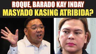 HARRY ROQUE SAPUL NA SAPUL SA SINABI NG KANYANG BESHY NA SI INDAY SARA