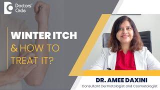 Tips to deal with Winter Dry & Itchy Skin Rash #winterskincare   - Dr. Amee Daxini  Doctors Circle