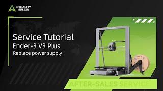 Service Tutorial Ender 3 V3 Plus Replace power supply