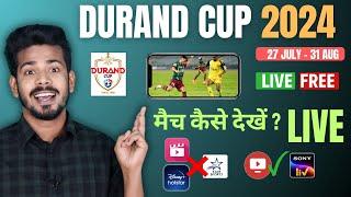 Durand Cup 2024 Live Kaise Dekhe - Durand Cup 2024 Live Telecast Channel