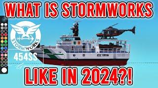 Playing STORMWORKS in 2024