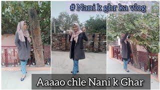 Nani k Ghar ka vlog   Aao chle Nani k Ghar️   #vlog #video #viral