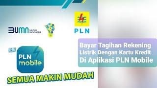 Bayar Tagihan Rekening Listrik Dengan Kartu Kredit Di Aplikasi PLN Mobile