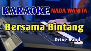 BERSAMA BINTANG - KARAOKE NADA WANITA Drive