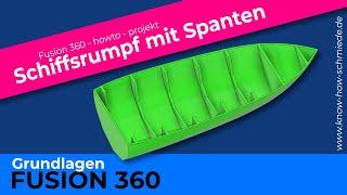 Fusion 360 - Schiff - Rumpf für Modellboot mit Spanten - Erhebung und Steg Anwendung