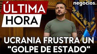 ÚLTIMA HORA   Ucrania frustra un intento de golpe de estado contra el gobierno de Zelensky