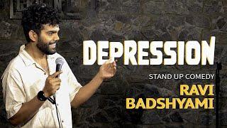 Depression  Stand-up comedy by Ravi Badshyami