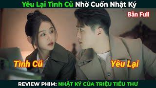 Review Phim Yêu Lại Tình Cũ Nhờ Cuốn Nhật Ký  Tóm Tắt Phim Ngôn Tình Hay 2024