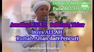 Amalan Doa Agar Rumah Aman Terhindar Dari Pencuri  Habib Novel Alaydrus