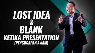 TIPS  LOST IDEA & BLANK Ketika Presentation Pengucapan Awam