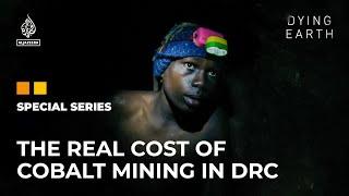 Beyond the Oil Age The real cost of cobalt mining in DRC  Dying Earth E4  Featured Documentary