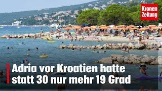 Mysteriöser Temperatursturz in der Adria Warum fiel die Wassertemperatur rasant von 30 auf 19 Grad?