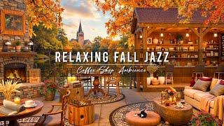 Relaxing Fall Jazz Music to Study Work  Cozy Coffee Shop Ambience & Smooth Jazz Instrumental Music