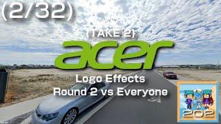 {TAKE 2} Acer Logo Effects Round 2 vs MALE483 and Everyone 232