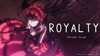 Date A Live Season  4 Tokisaki kurumi AMV Royalty