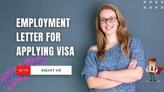 How to write an Employment Letter for Applying Visa  @SMARTHRM