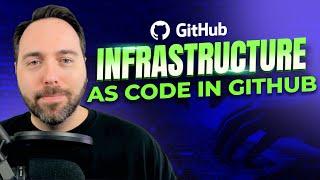 Infrastructure as Code in GitHub