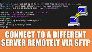 LIVE How to connect remote server from local server using SFTP command via SSH?