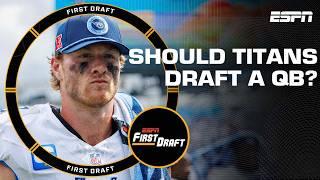 Should the Titans move on from Will Levis & draft a QB?   First Draft 