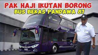 MENYUSUK PO.KENCANA  PAK HAJI IKUTAN BORONG BUS BEKAS PO PANDAWA 87