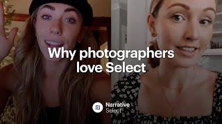 Why Photographers Love Narrative Select