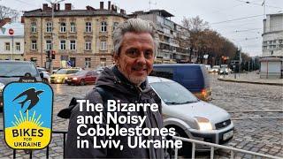 The Noisy and Crazy Cobblestones in Lviv Ukraine