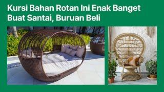 10 Model Kursi Rotan Yang Enak Buat Santai