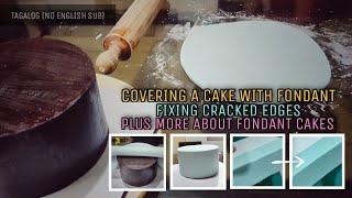how to cover a cake with FONDANT  fixing cracked edges  tagalog no english sub  ️️️