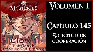 LORD OF THE MYSTERIES Volumen 1 Capítulo 145 - Solicitud de cooperación